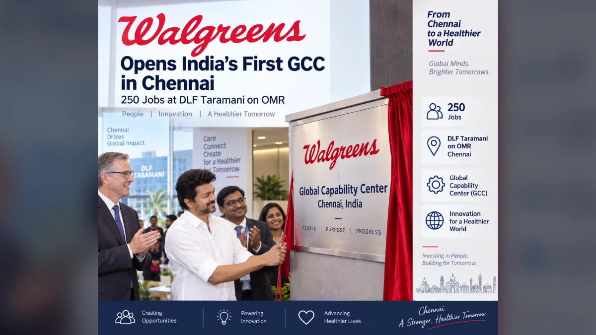 Walgreens Opens India's First GCC in Chennai: 250 Jobs at DLF Taramani on OMR